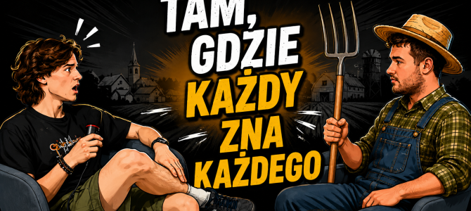 TAM, GDZIE KAŻDY ZNA KAŻDEGO